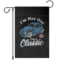 I'm Not Old I'm Classic Garden Flag Vintage Distressed Classic Bug Travel