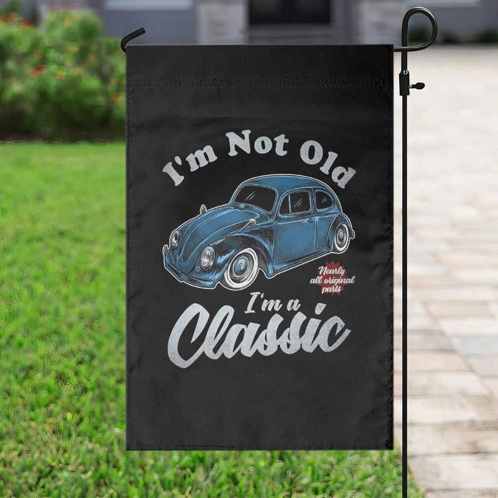 I'm Not Old I'm Classic Garden Flag Vintage Distressed Classic Bug Travel