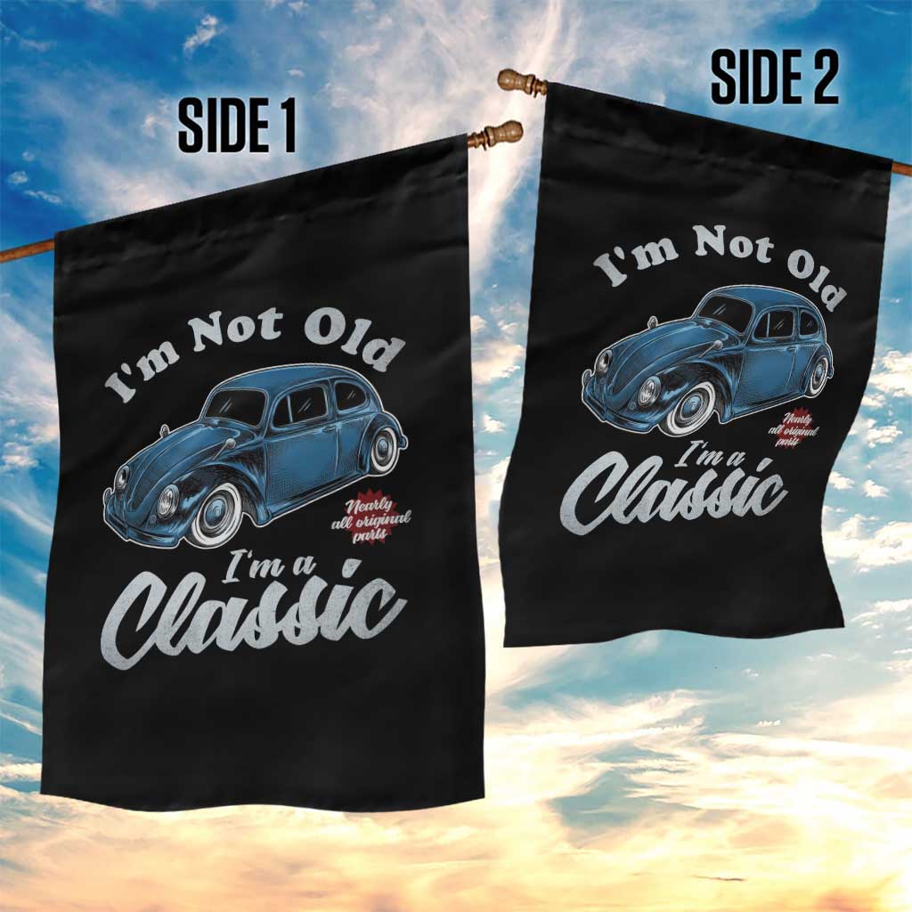 I'm Not Old I'm Classic Garden Flag Vintage Distressed Classic Bug Travel