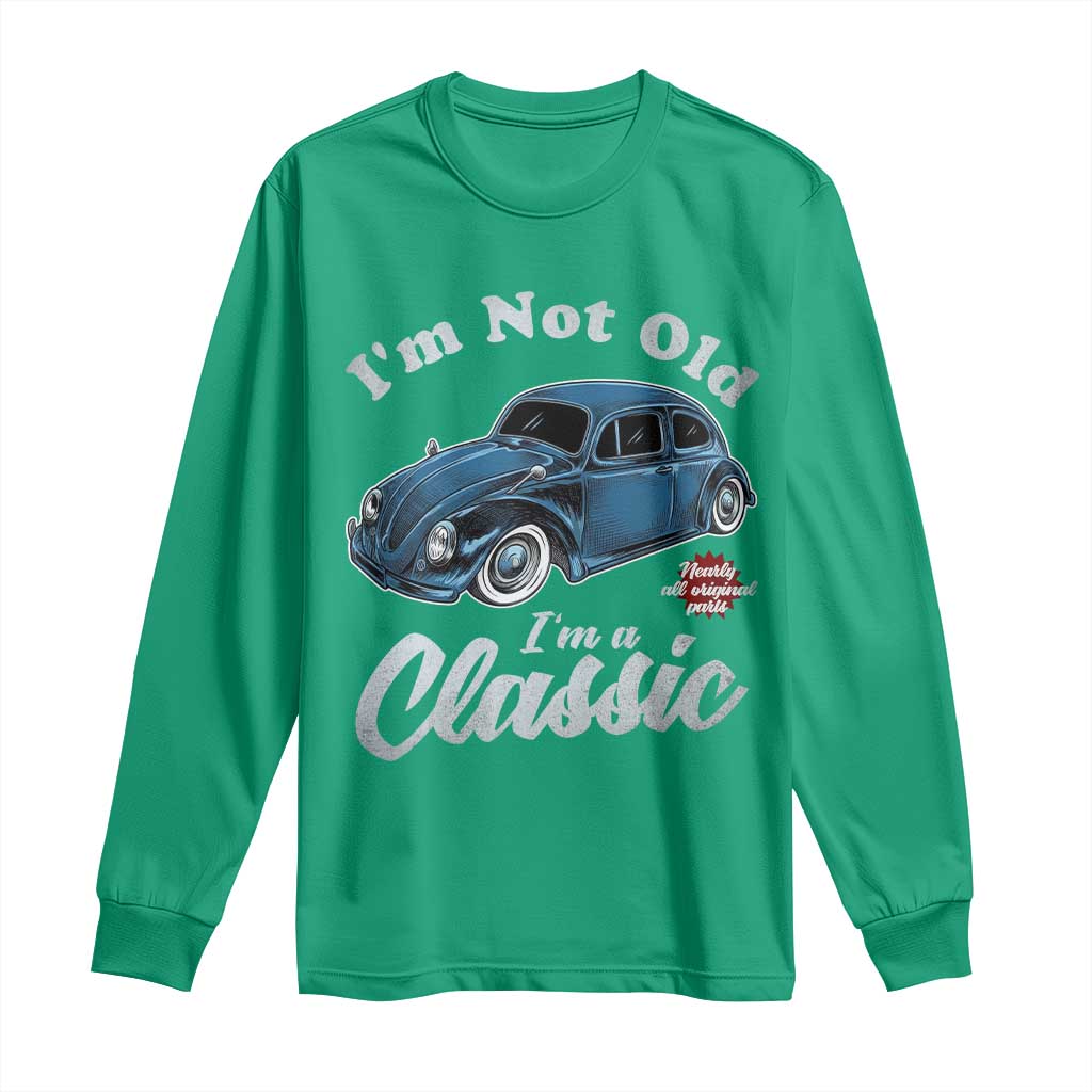 I'm Not Old I'm Classic Long Sleeve Shirt Vintage Distressed Classic Bug Travel