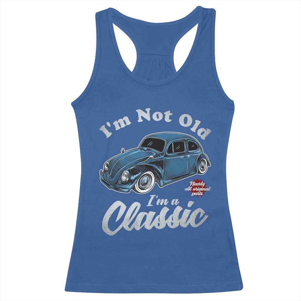 I'm Not Old I'm Classic Racerback Tank Top Vintage Distressed Classic Bug Travel