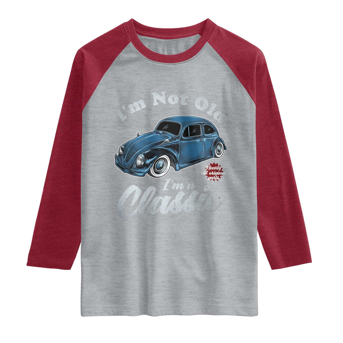 I'm Not Old I'm Classic Raglan Shirt Vintage Distressed Classic Bug Travel