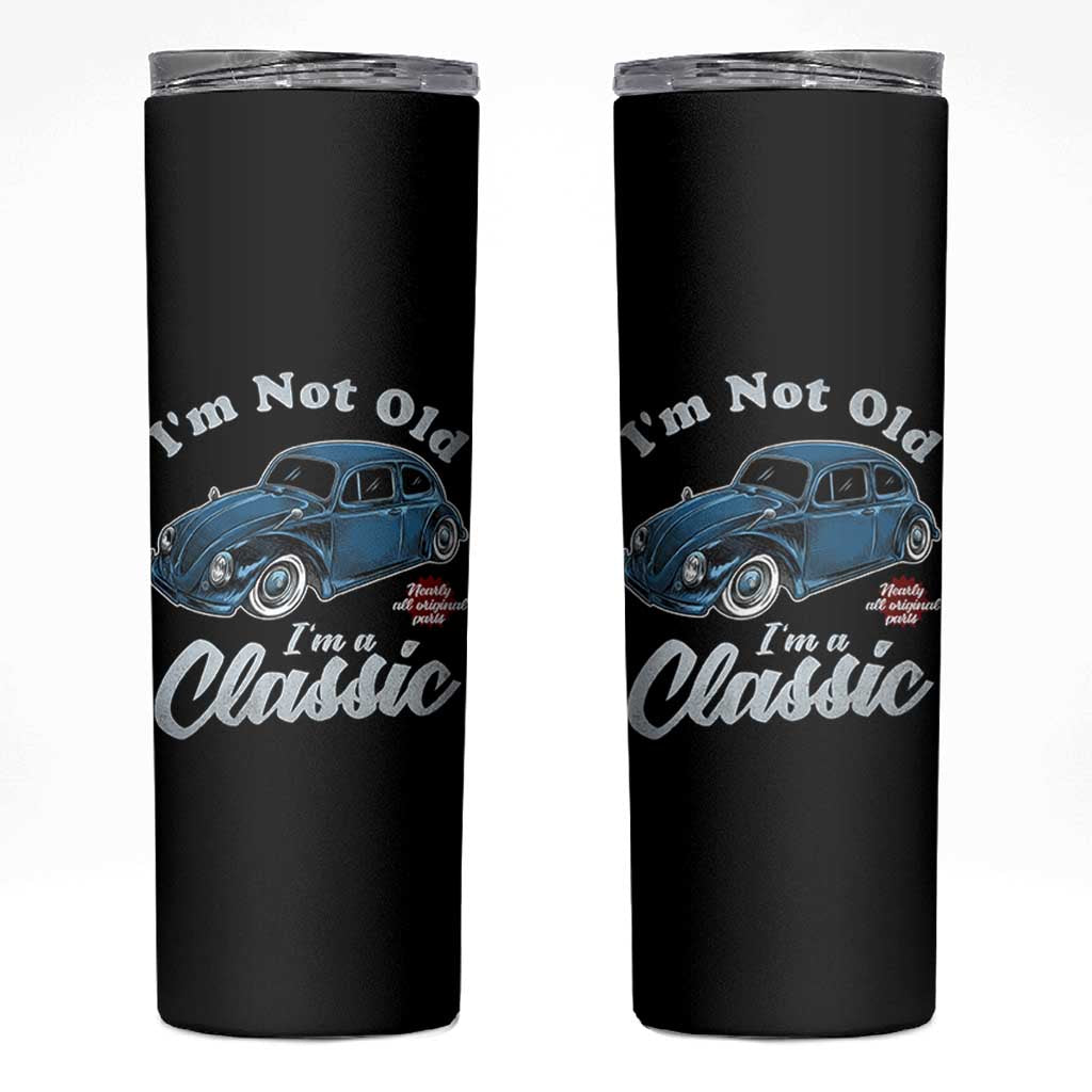 I'm Not Old I'm Classic Skinny Tumbler Vintage Distressed Classic Bug Travel