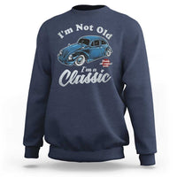 I'm Not Old I'm Classic Sweatshirt Vintage Distressed Classic Bug Travel