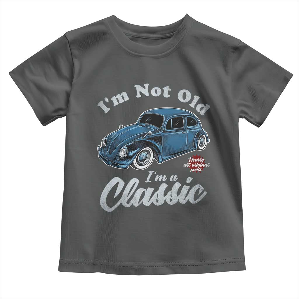 I'm Not Old I'm Classic Toddler T Shirt Vintage Distressed Classic Bug Travel