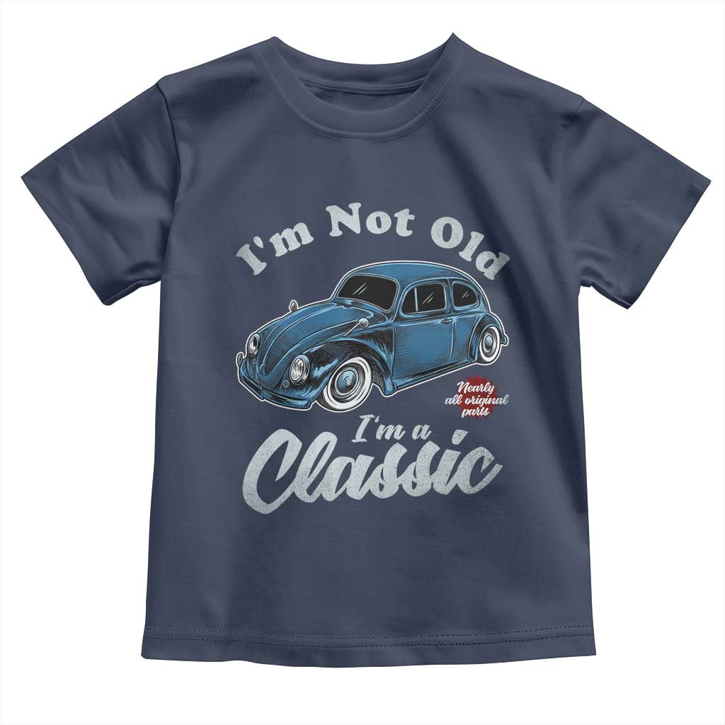 I'm Not Old I'm Classic Toddler T Shirt Vintage Distressed Classic Bug Travel