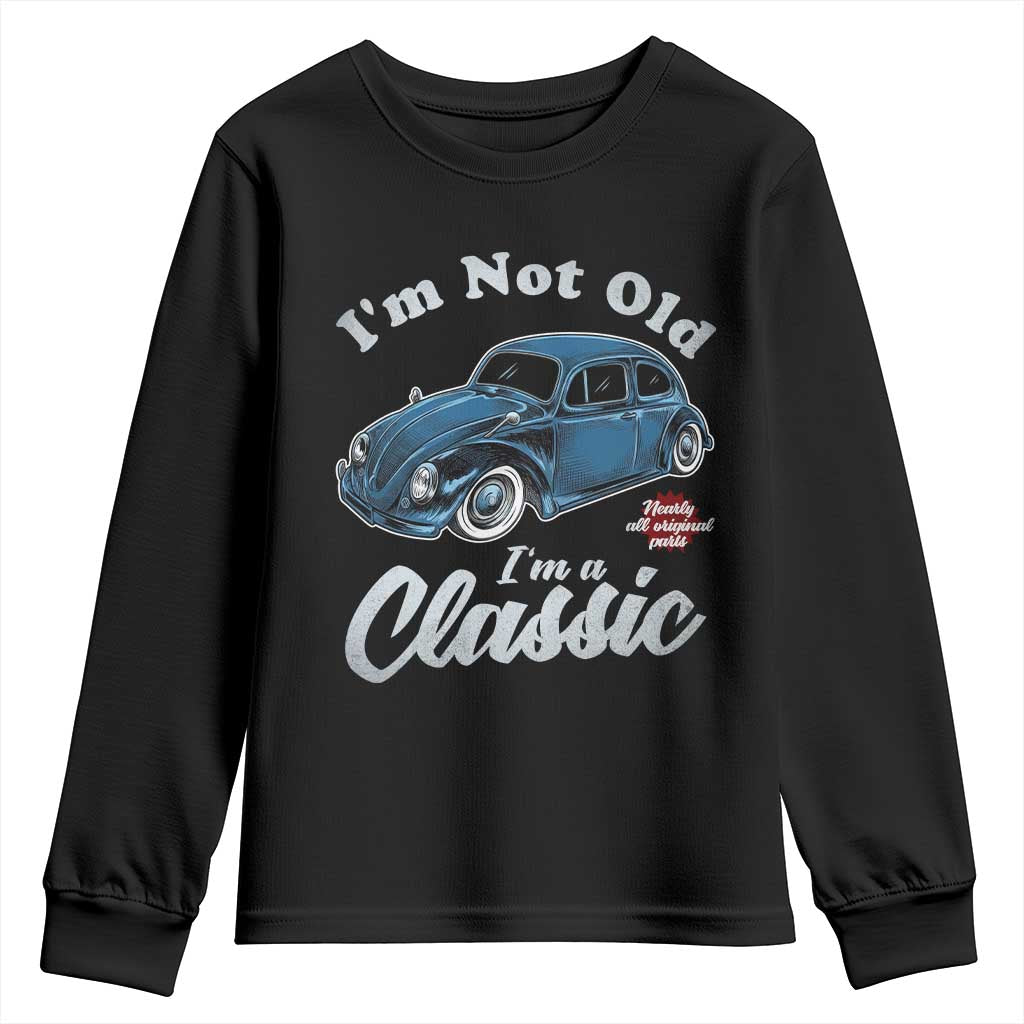I'm Not Old I'm Classic Youth Sweatshirt Vintage Distressed Classic Bug Travel