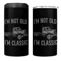 I'm Not Old I'm Classic 4 in 1 Can Cooler Tumbler Retro Needlenose Semi Truck Old School Distressed Big Rig 18 Wheeler