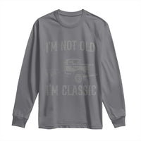I'm Not Old I'm Classic Long Sleeve Shirt Retro Needlenose Semi Truck Old School Distressed Big Rig 18 Wheeler
