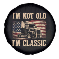 I'm Not Old I'm Classic Spare Tire Cover Vintage Distressed Big Rig 18 Wheeler Driver