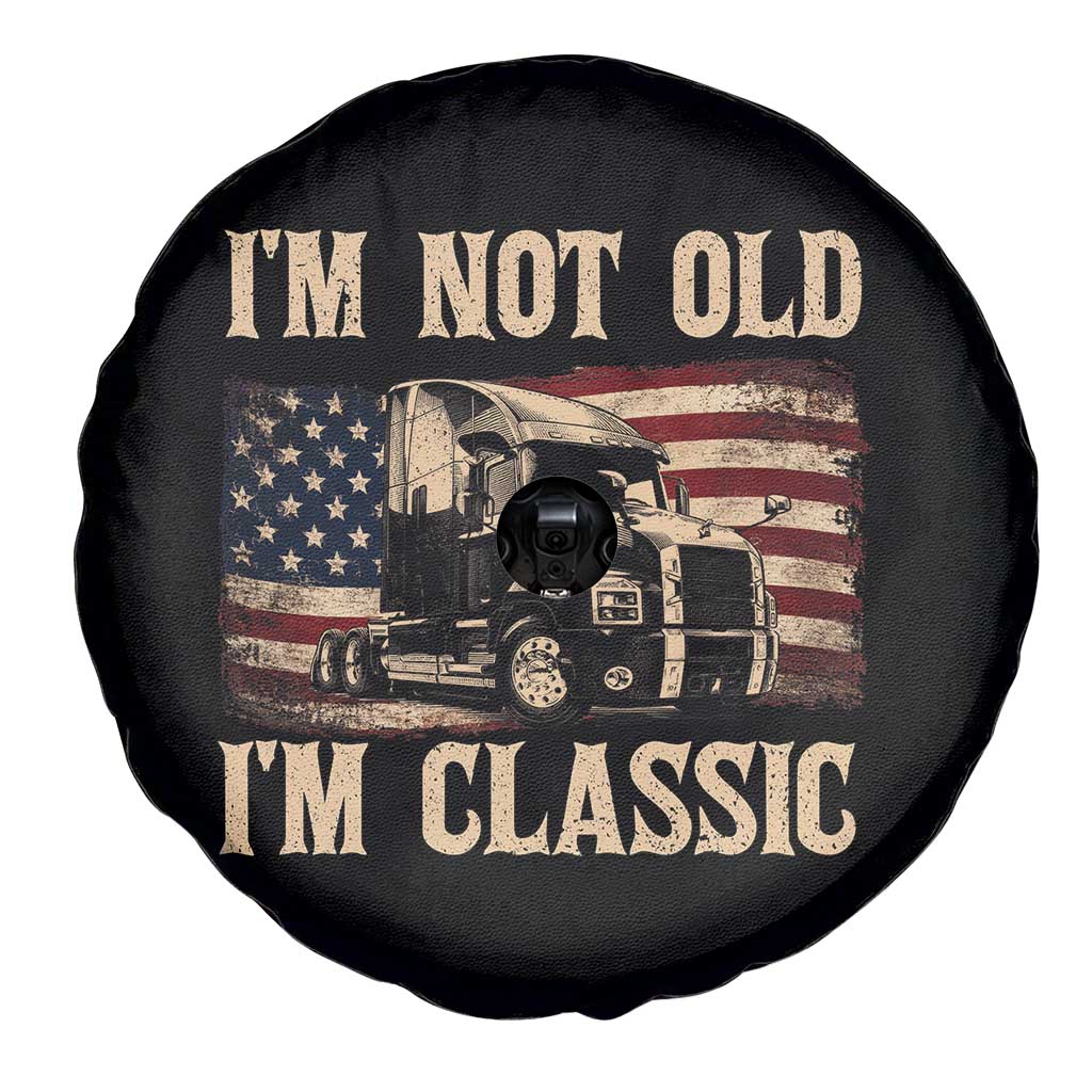 I'm Not Old I'm Classic Spare Tire Cover Vintage Distressed Big Rig 18 Wheeler Driver