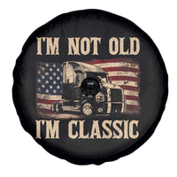 I'm Not Old I'm Classic Spare Tire Cover Vintage Distressed Big Rig 18 Wheeler Driver