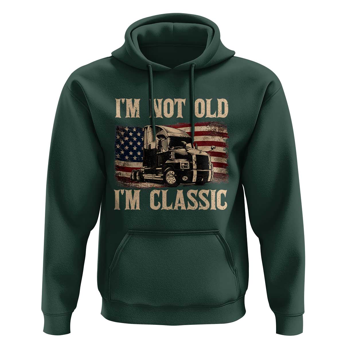 I'm Not Old I'm Classic Hoodie Vintage Distressed Big Rig 18 Wheeler Driver