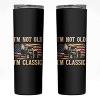I'm Not Old I'm Classic Skinny Tumbler Vintage Distressed Big Rig 18 Wheeler Driver