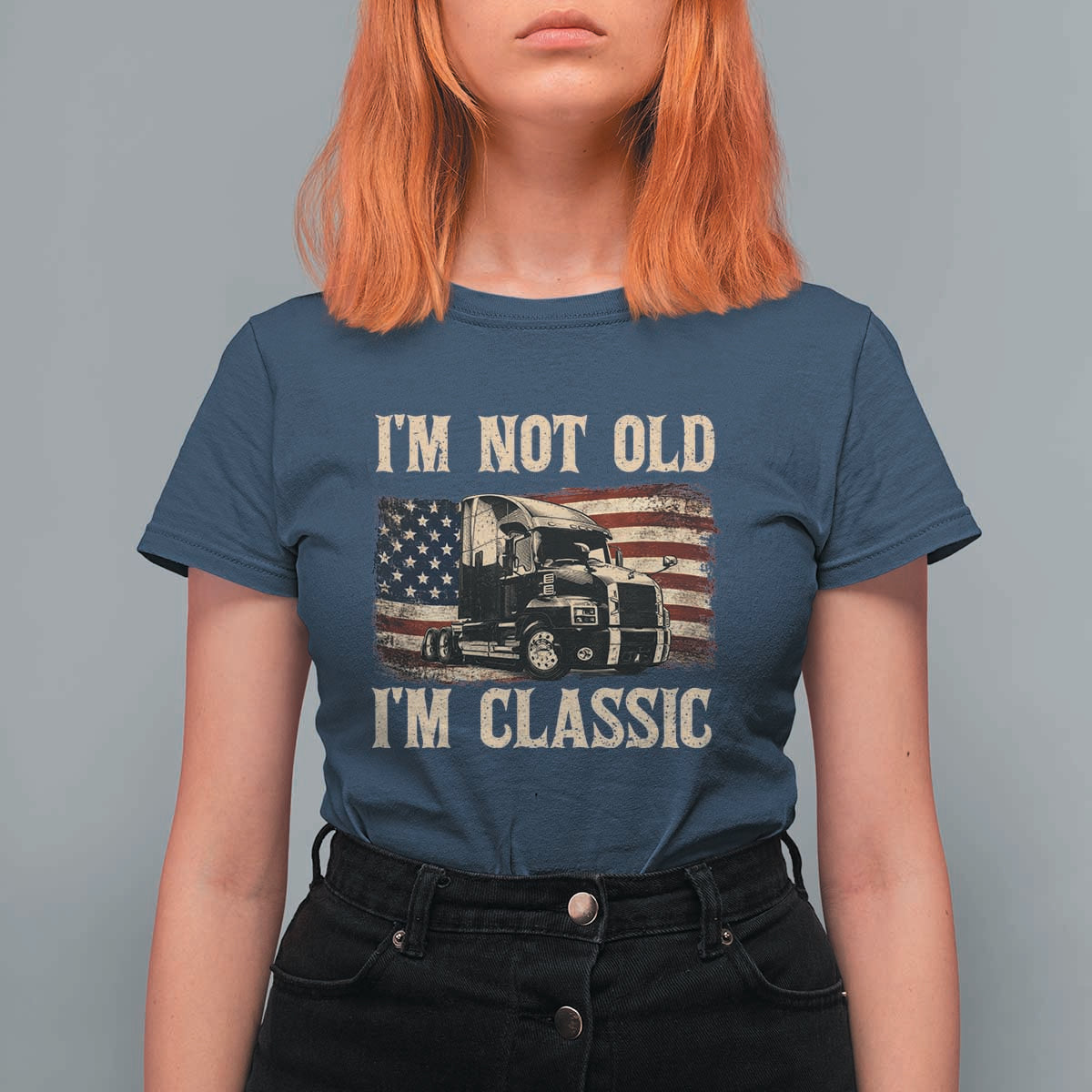 I'm Not Old I'm Classic T Shirt For Women Vintage Distressed Big Rig 18 Wheeler Driver