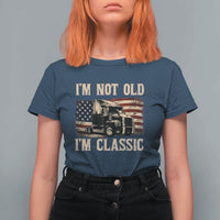 I'm Not Old I'm Classic T Shirt For Women Vintage Distressed Big Rig 18 Wheeler Driver