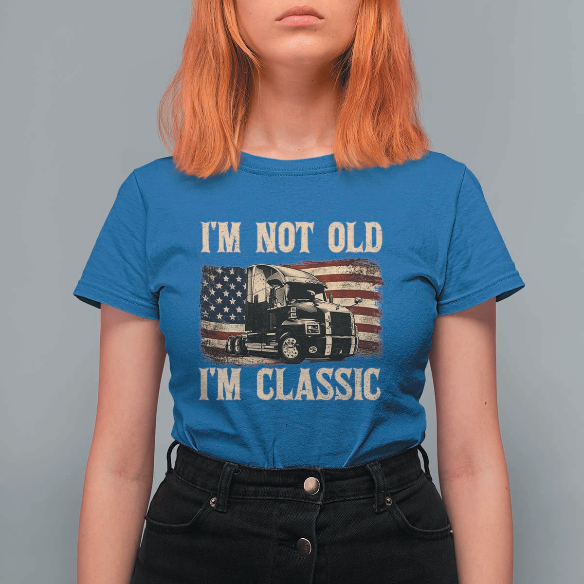 I'm Not Old I'm Classic T Shirt For Women Vintage Distressed Big Rig 18 Wheeler Driver