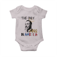 Martin Luther King Jr Baby Onesie The Only King An America - Wonder Print Shop