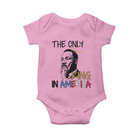 Martin Luther King Jr Baby Onesie The Only King An America - Wonder Print Shop