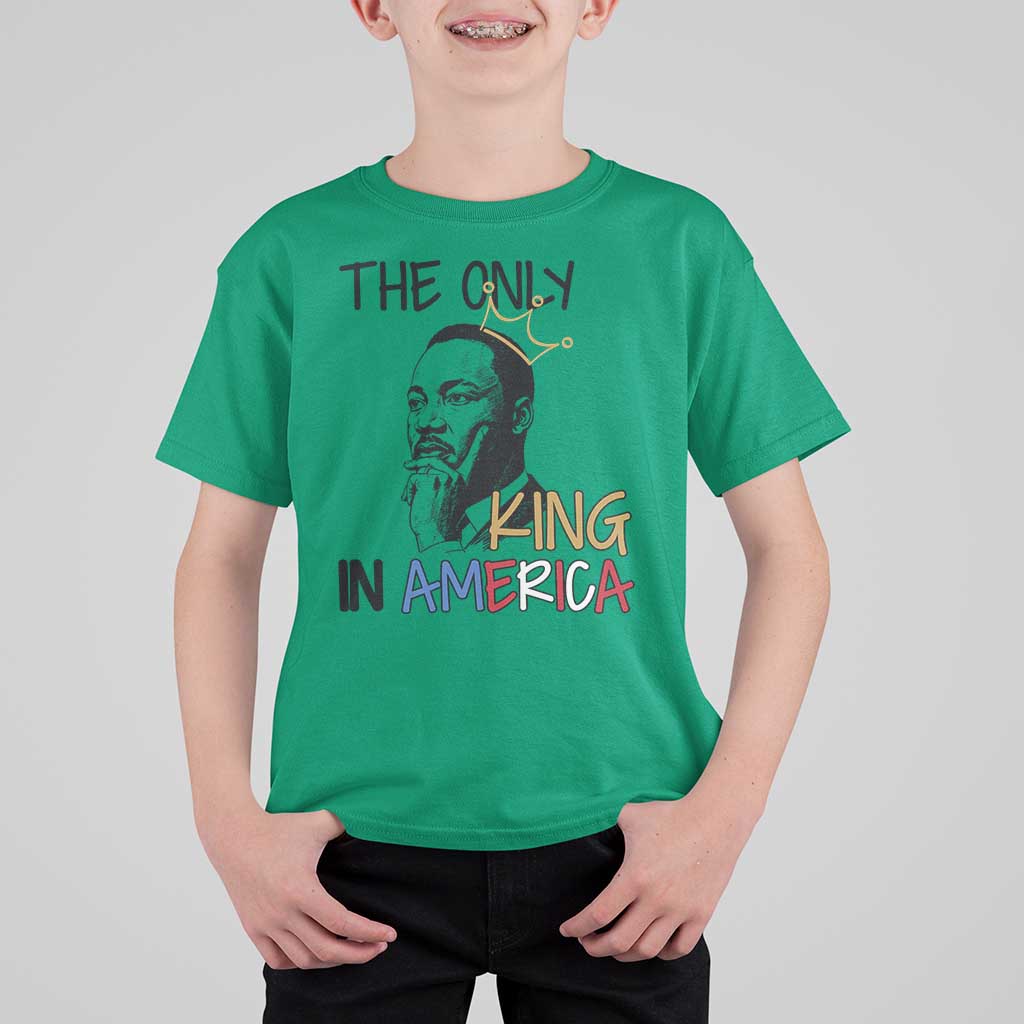 Martin Luther King Jr T Shirt For Kid The Only King An America - Wonder Print Shop