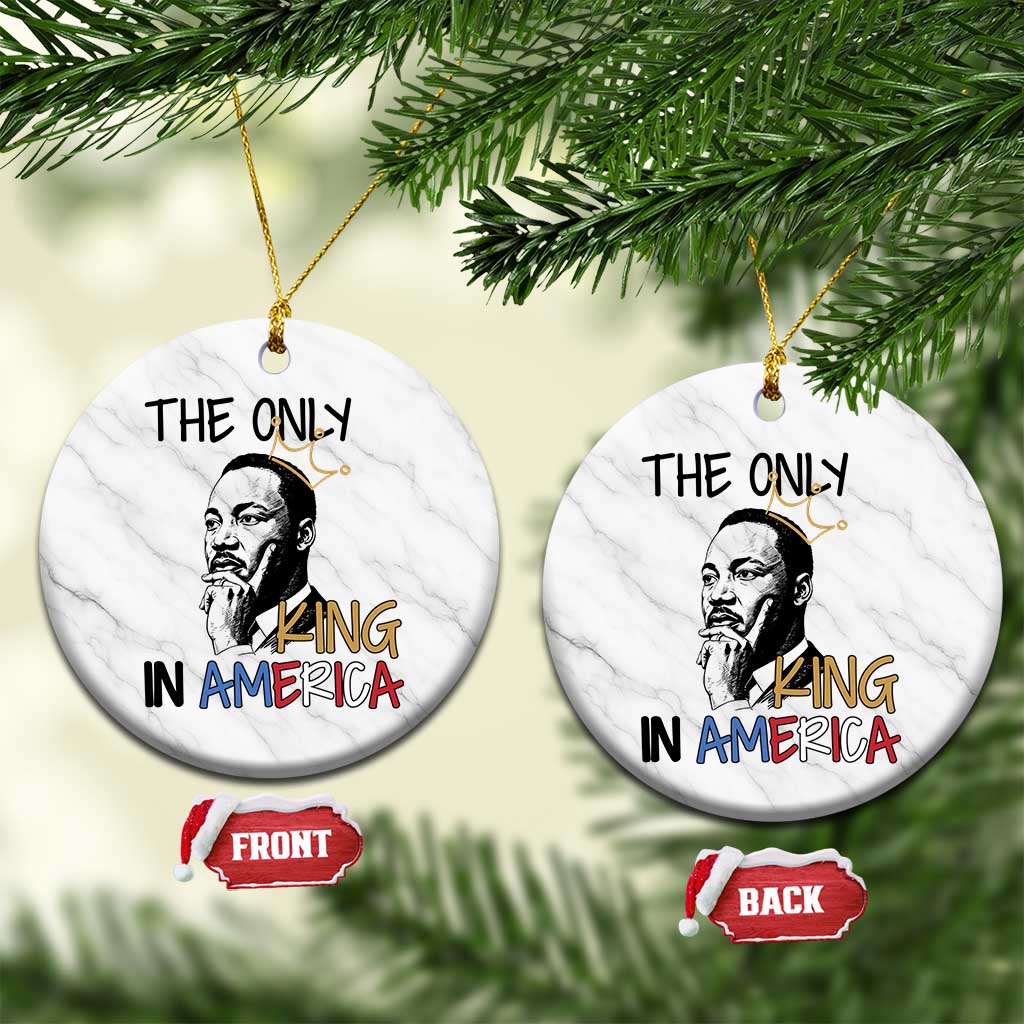 Martin Luther King Jr Ceramic Ornament The Only King An America - Wonder Print Shop