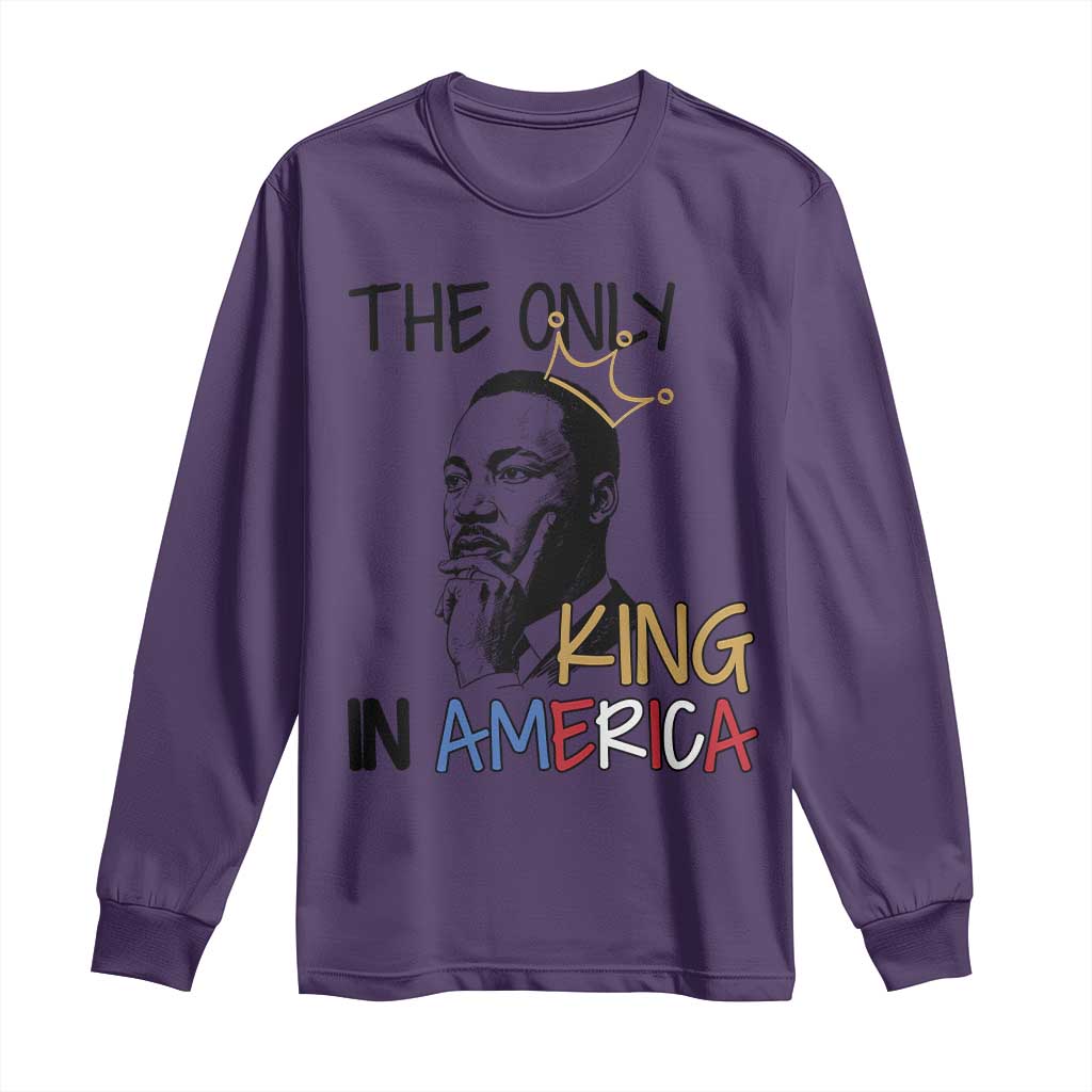 Martin Luther King Jr Long Sleeve Shirt The Only King An America - Wonder Print Shop