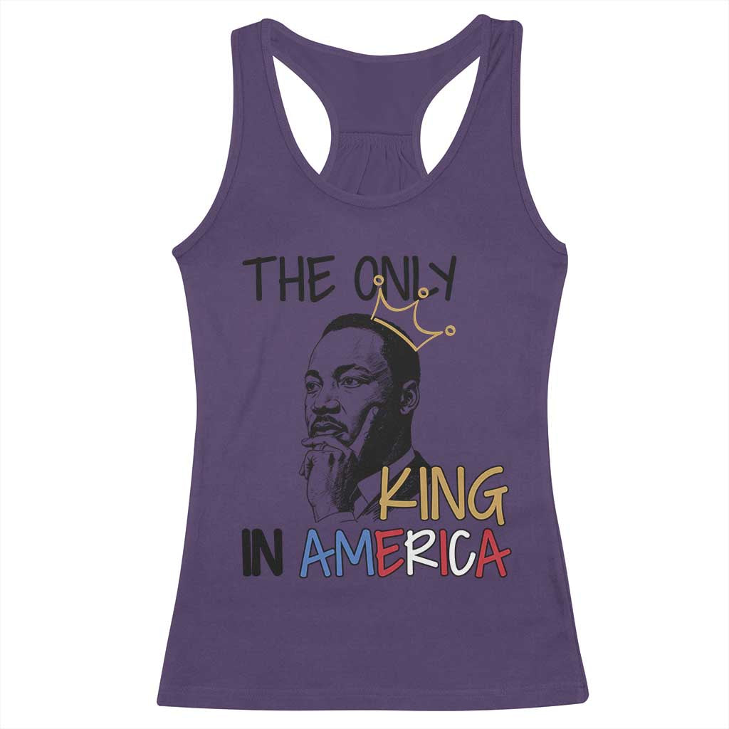 Martin Luther King Jr Racerback Tank Top The Only King An America - Wonder Print Shop