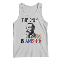 Martin Luther King Jr Tank Top The Only King An America - Wonder Print Shop