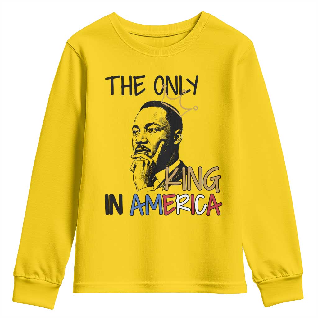 Martin Luther King Jr Youth Sweatshirt The Only King An America - Wonder Print Shop