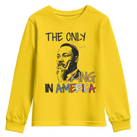 Martin Luther King Jr Youth Sweatshirt The Only King An America - Wonder Print Shop
