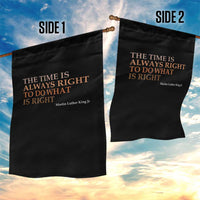 The Time is Always Right Garden Flag Martin Luther King Jr MLK Quote - Wonder Print Shop