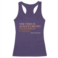 The Time is Always Right Racerback Tank Top Martin Luther King Jr MLK Quote - Wonder Print Shop