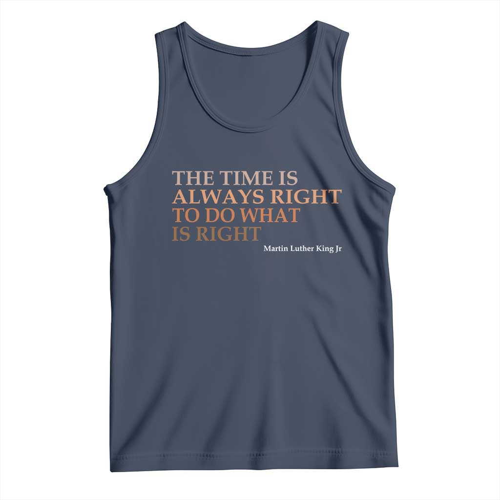 The Time is Always Right Tank Top Martin Luther King Jr MLK Quote - Wonder Print Shop