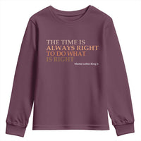 The Time is Always Right Youth Sweatshirt Martin Luther King Jr MLK Quote - Wonder Print Shop
