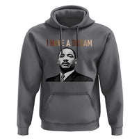 Martin Luther King Jr Hoodie I Have a Dream Cool Melanin Black History - Wonder Print Shop