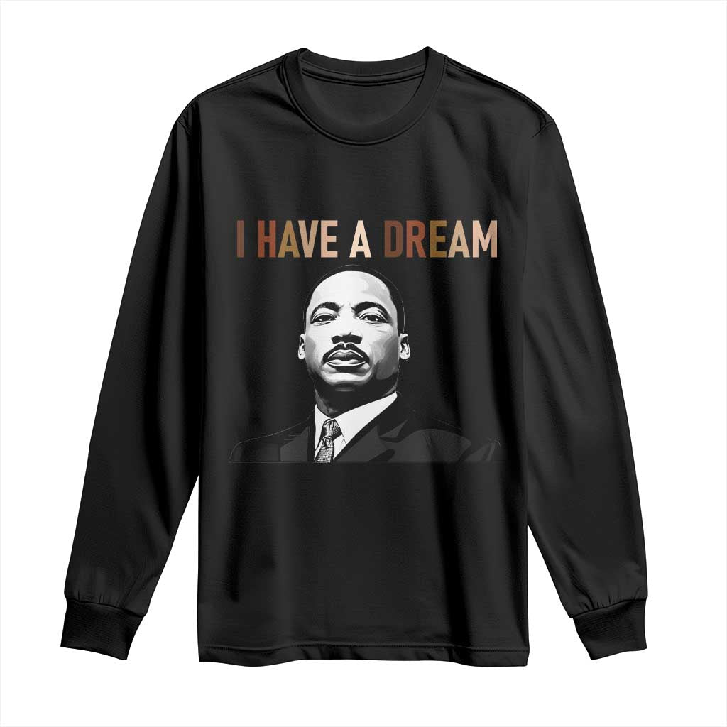 Martin Luther King Jr Long Sleeve Shirt I Have a Dream Cool Melanin Black History - Wonder Print Shop