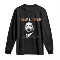 Martin Luther King Jr Long Sleeve Shirt I Have a Dream Cool Melanin Black History - Wonder Print Shop