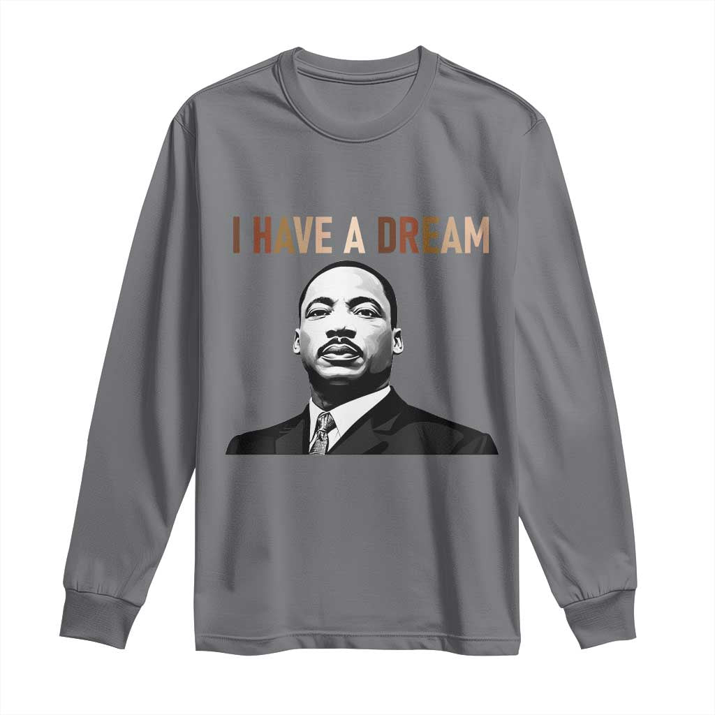 Martin Luther King Jr Long Sleeve Shirt I Have a Dream Cool Melanin Black History - Wonder Print Shop