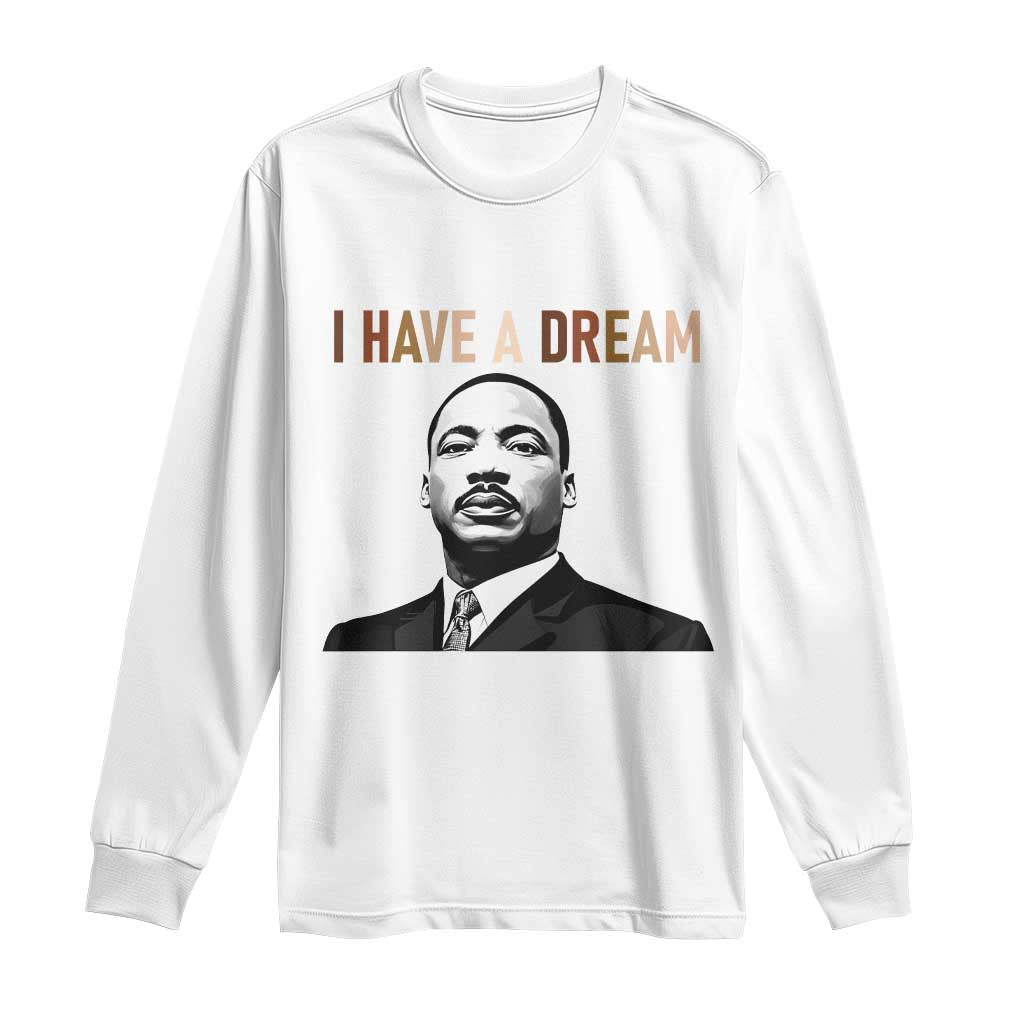 Martin Luther King Jr Long Sleeve Shirt I Have a Dream Cool Melanin Black History - Wonder Print Shop