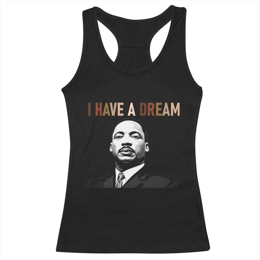 Martin Luther King Jr Racerback Tank Top I Have a Dream Cool Melanin Black History - Wonder Print Shop