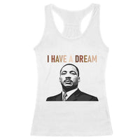 Martin Luther King Jr Racerback Tank Top I Have a Dream Cool Melanin Black History - Wonder Print Shop