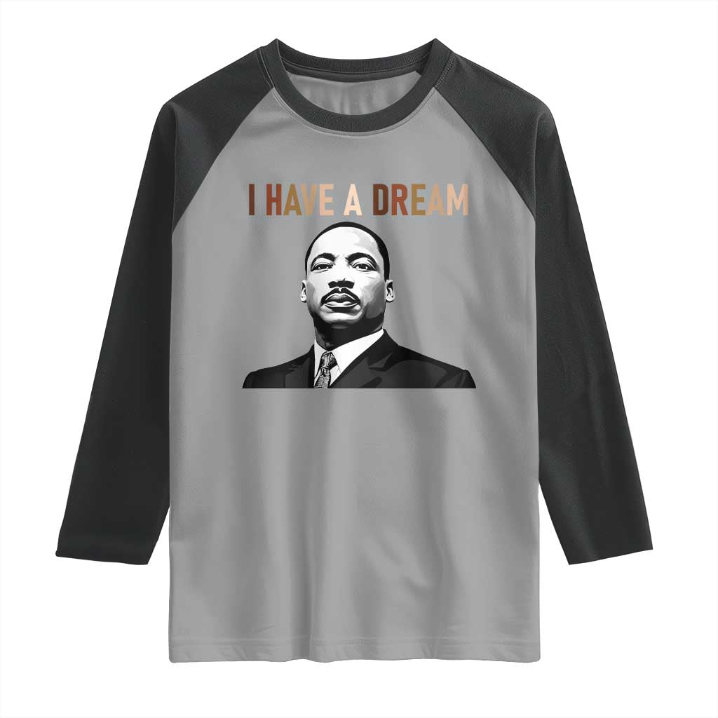 Martin Luther King Jr Raglan Shirt I Have a Dream Cool Melanin Black History - Wonder Print Shop
