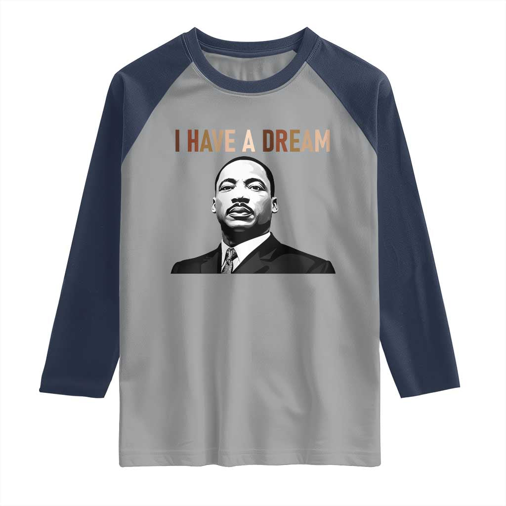 Martin Luther King Jr Raglan Shirt I Have a Dream Cool Melanin Black History - Wonder Print Shop