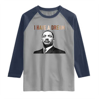 Martin Luther King Jr Raglan Shirt I Have a Dream Cool Melanin Black History - Wonder Print Shop