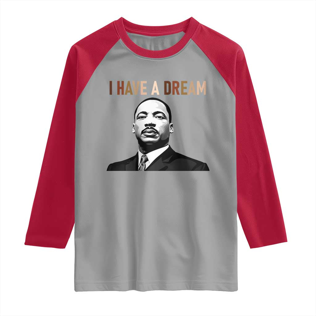 Martin Luther King Jr Raglan Shirt I Have a Dream Cool Melanin Black History - Wonder Print Shop