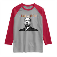 Martin Luther King Jr Raglan Shirt I Have a Dream Cool Melanin Black History - Wonder Print Shop