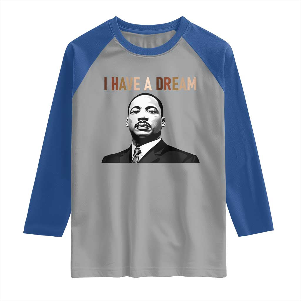 Martin Luther King Jr Raglan Shirt I Have a Dream Cool Melanin Black History - Wonder Print Shop