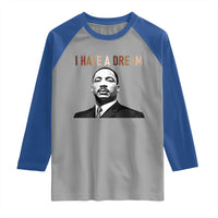 Martin Luther King Jr Raglan Shirt I Have a Dream Cool Melanin Black History - Wonder Print Shop