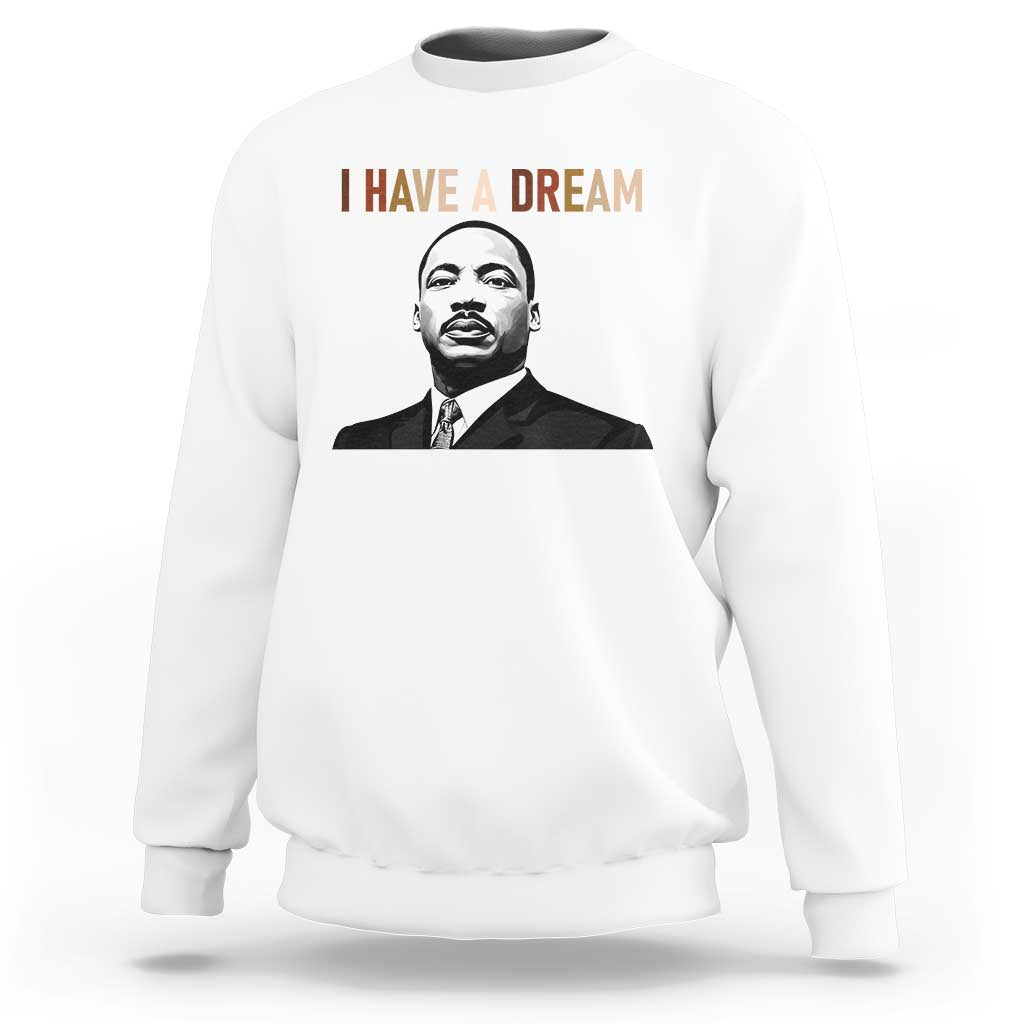 Martin Luther King Jr Sweatshirt I Have a Dream Cool Melanin Black History - Wonder Print Shop
