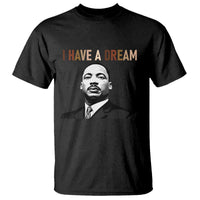 Martin Luther King Jr T Shirt I Have a Dream Cool Melanin Black History - Wonder Print Shop